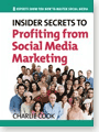 Insider Secrets to Profiting from Social Media Marketing