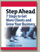Step Ahead: 7 Steps to Get More Clients and Grow Your Business